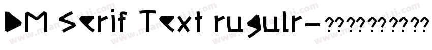 DM Serif Text rugulr字体转换